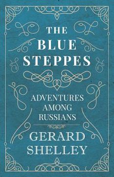 portada The Blue Steppes - Adventures Among Russians (en Inglés)
