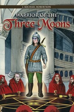 portada Warrior of the Three Moons: Book One of The Series The God Wars of Ithir (en Inglés)