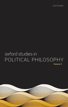 portada Oxford Studies in Political Philosophy Volume 9