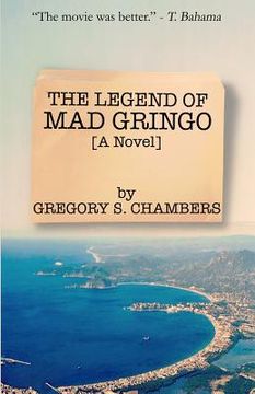 portada The Legend of Mad Gringo (en Inglés)