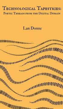 portada Technological Tapestries: Poetic Threads from the Digital Domain (en Inglés)