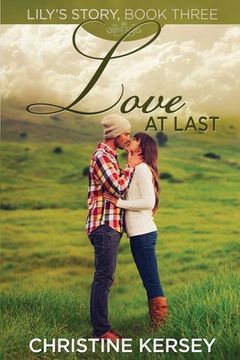 portada Love At Last: (Lily's Story, Book 3) (in English)