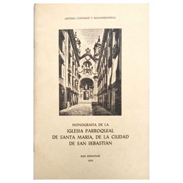 portada Monografía de la Iglesia Parroquial de Santa María, de la Ciudad de san Sebastián
