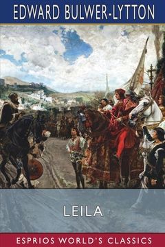 portada Leila (Esprios Classics): or, The Siege of Granada