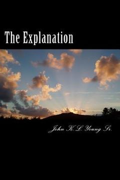 portada The Explanation: (A Love Story) (en Inglés)