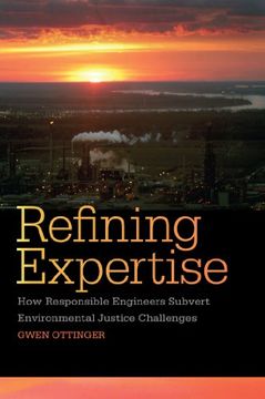 portada Refining Expertise: How Responsible Engineers Subvert Environmental Justice Challenges (in English)