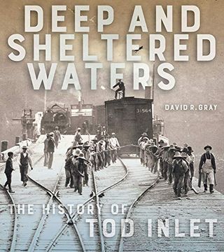 portada Deep and Sheltered Waters: The History of tod Inlet (en Inglés)