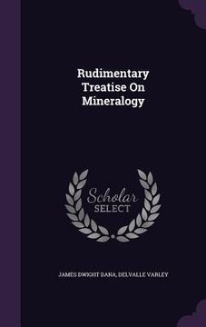 portada Rudimentary Treatise On Mineralogy (en Inglés)