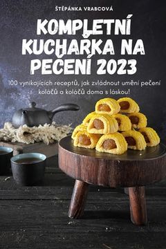 portada Kompletní KuchaŘka Na PeČení 2023