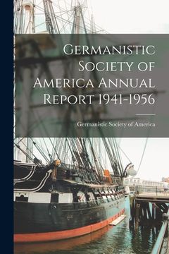 portada Germanistic Society of America Annual Report 1941-1956 (en Inglés)