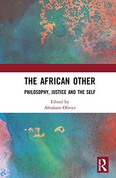 portada The African Other: Philosophy, Justice and the Self (Angelaki: New Work in the Theoretical Humanities) (in English)