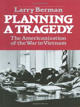 portada Planning a Tragedy: The Americanization of the War in Vietnam