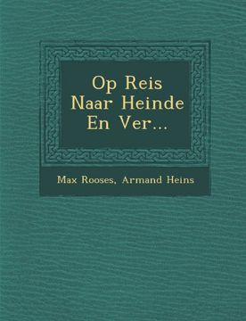 portada Op Reis Naar Heinde En Ver... (Dutch Edition)