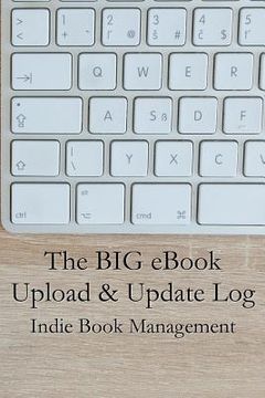 portada The Big eBook Upload & Update Log (en Inglés)