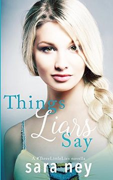 portada Things Liars Say (a #ThreeLittleLies novella) (Volume 1)