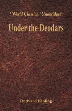 portada Under the Deodars (World Classics, Unabridged) (en Inglés)