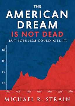 portada The American Dream is not Dead: (But Populism Could Kill it) (New Threats to Freedom) (en Inglés)