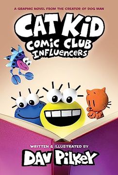 portada Cat kid Comic Club: Influencers: A Graphic Novel (Cat kid Comic Club #5): From the Creator of dog man (en Inglés)