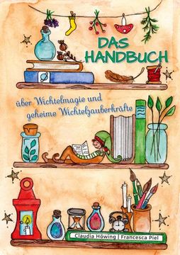 portada Das Handbuch Über Wichtelmagie und Geheime Wichtelzauberkräfte (en Alemán)