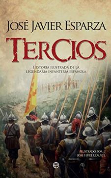 portada Tercios: Historia Ilustrada de la Legendaria Infantería Española (in Spanish)