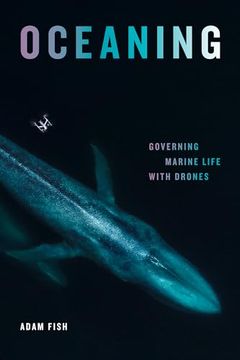 portada Oceaning: Governing Marine Life With Drones (en Inglés)