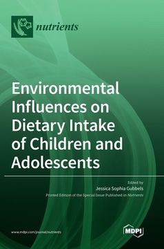portada Environmental Influences on Dietary Intake of Children and Adolescents (en Inglés)