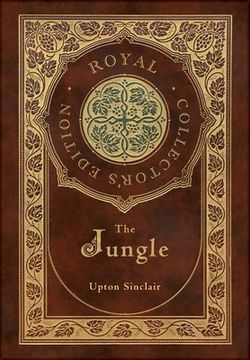 portada The Jungle (Royal Collector's Edition) (Case Laminate Hardcover with Jacket) (in English)