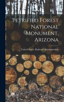 portada Petrified Forest National Monument, Arizona (en Inglés)