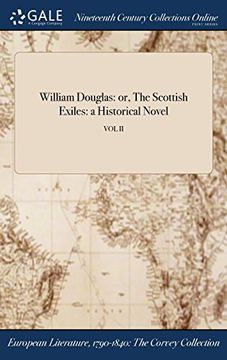portada William Douglas: or, The Scottish Exiles: a Historical Novel; VOL II