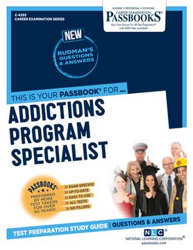 portada Addictions Program Specialist (C-4293): Passbooks Study Guide Volume 4293 (en Inglés)