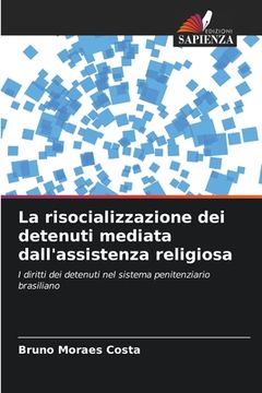 portada La risocializzazione dei detenuti mediata dall'assistenza religiosa (in Italian)