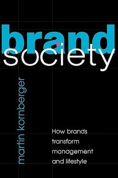portada Brand Society: How Brands Transform Management and Lifestyle (in English)