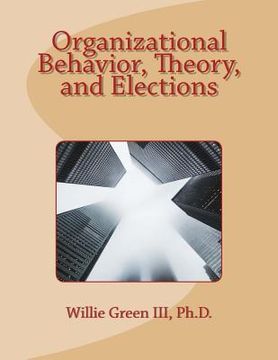 portada Organizational Behavior, Theory, and Elections (en Inglés)