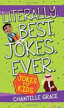 portada Literally. Best. Jokes. Ever. Joke Book for Kids (en Inglés)