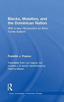 portada Blacks, Mulattos, and the Dominican Nation (Classic Knowledge in Dominican Studies) (en Inglés)