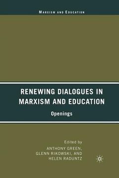 portada Renewing Dialogues in Marxism and Education: Openings (en Inglés)