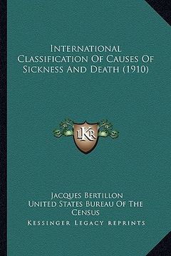 portada international classification of causes of sickness and death (1910) (in English)