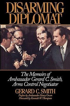 portada disarming diplomat: the memoirs of ambassador gerard c. smith, arms control negotiator (in English)