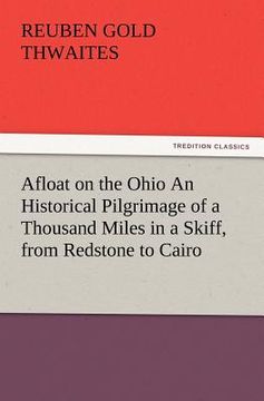 portada afloat on the ohio an historical pilgrimage of a thousand miles in a skiff, from redstone to cairo