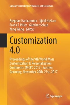 portada Customization 4.0: Proceedings of the 9th World Mass Customization & Personalization Conference (McPc 2017), Aachen, Germany, November 20 (en Inglés)