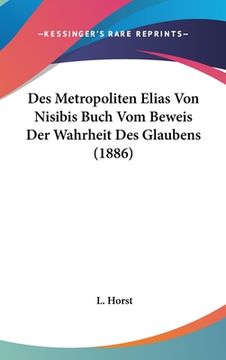 portada Des Metropoliten Elias Von Nisibis Buch Vom Beweis Der Wahrheit Des Glaubens (1886) (en Alemán)