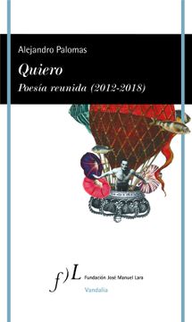 portada Quiero: Poesia Reunida (2012-2018)