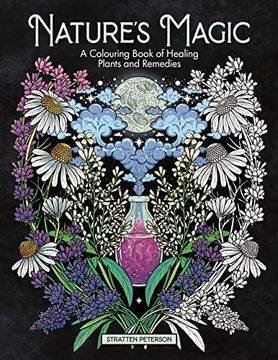 portada Nature’S Magic: A Colouring Book of Healing Plants and Remedies (en Inglés)