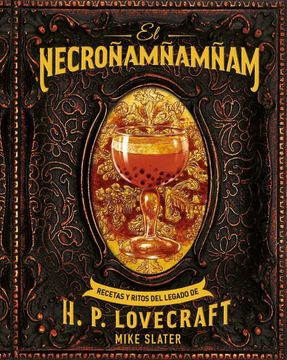 portada El Necroñamñamñam: Recetas y Ritos del Legado de h. P. Lovecraft (in Spanish)