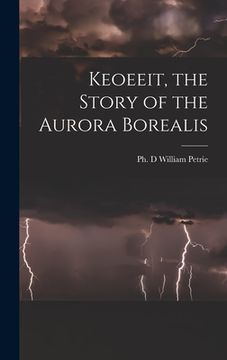 portada Keoeeit, the Story of the Aurora Borealis (en Inglés)