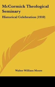 portada mccormick theological seminary: historical celebration (1910) (en Inglés)