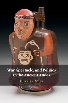 portada War, Spectacle, and Politics in the Ancient Andes (en Inglés)