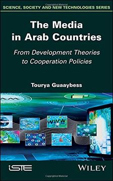 portada The Media in Arab Countries: From Development Theories to Cooperation Policies (in English)