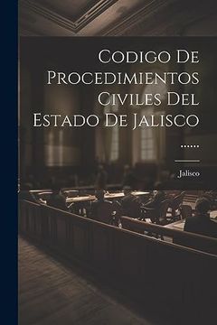 portada Codigo de Procedimientos Civiles del Estado de Jalisco. (in Spanish)