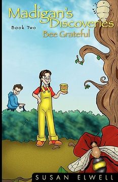 portada madigan's discoveries book two: bee grateful (en Inglés)